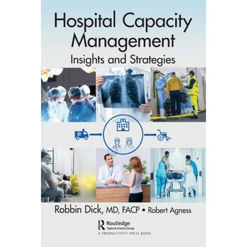 Hospital Capacity Management: Insights and Strategies