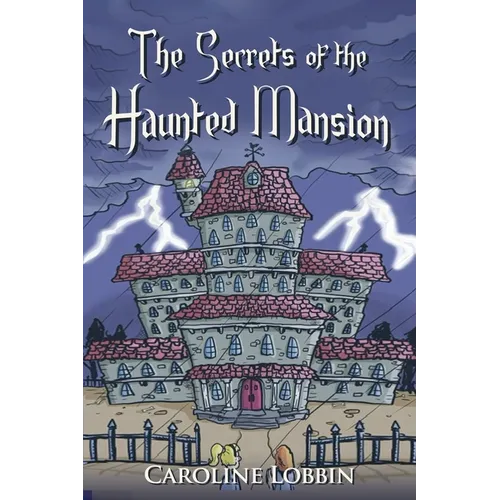 The Secrets of the Haunted Mansion