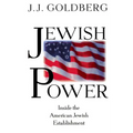Jewish Power: Inside the American Jewish Establishment