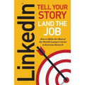 Linkedin: Tell Your Story, Land the Job