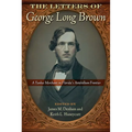 The Letters of George Long Brown: A Yankee Merchant on Florida's Antebellum Frontier