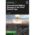 Conventional Military Strategy in the Third Nuclear Age