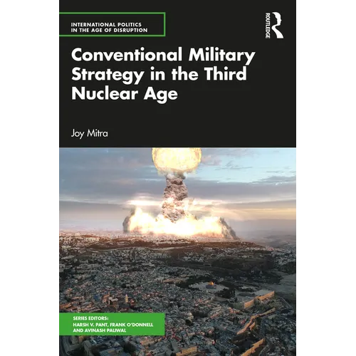 Conventional Military Strategy in the Third Nuclear Age