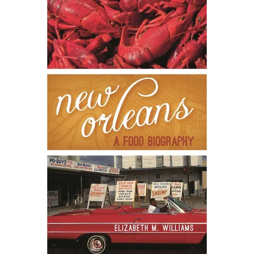 New Orleans: A Food Biography
