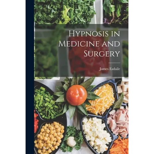Hypnosis in Medicine and Surgery