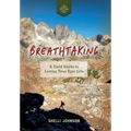 Breathtaking: A Field Guide to Living Your Epic Life