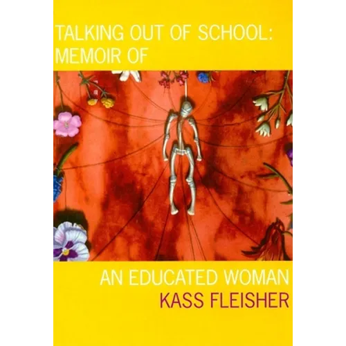 Talking Out of School: Memoir of an Educated Woman