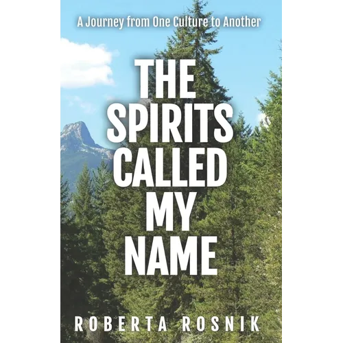 The Spirits Called My Name: A Journey from One Culture to Another