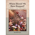 Where Should We Have Stopped?: The Story of a Remarkable Family