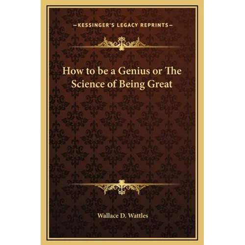 How to be a Genius or The Science of Being Great