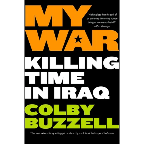 My War: Killing Time in Iraq