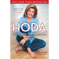 Hoda: How I Survived War Zones, Bad Hair, Cancer, and Kathie Lee