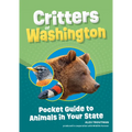 Critters of Washington: Pocket Guide to Animals in Your State