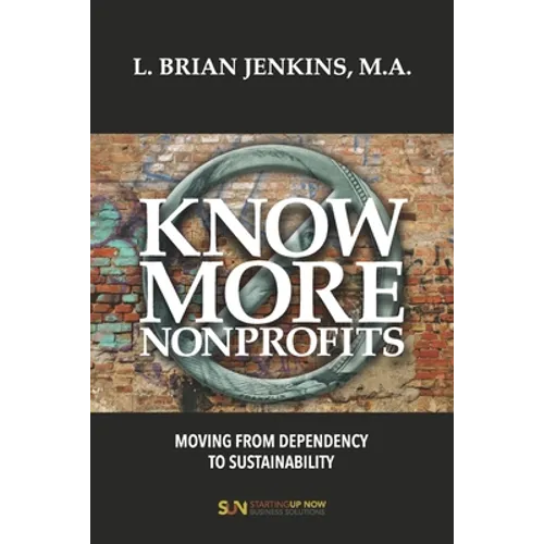 Know More Nonprofits: Moving From Dependency To Sustainability