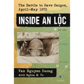 Inside an Loc: The Battle to Save Saigon, April-May 1972