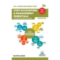 Cost Accounting and Management Essentials You Always Wanted To Know: 4th Edition (Self-Learning Management Series)
