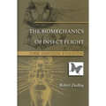 The Biomechanics of Insect Flight: Form, Function, Evolution