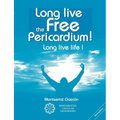 Long live the free Pericardium !: Long live life !