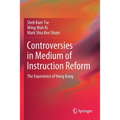 Controversies in Medium of Instruction Reform: The Experience of Hong Kong