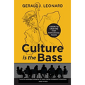 Culture Is The Bass: 7 Steps to Creating High Performing Teams