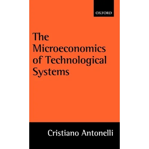 The Microeconomics of Technological Systems