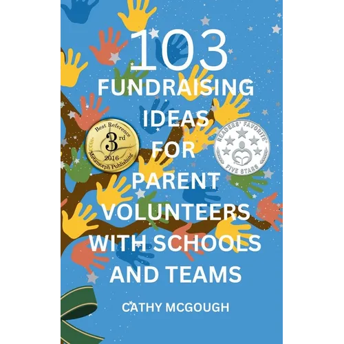 103 Fundraising Ideas for Parent Volunteers with Schools and Teams