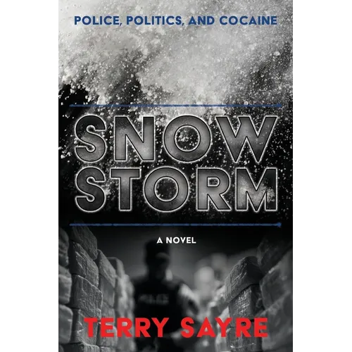 Snowstorm: Police, Politics, and Cocaine