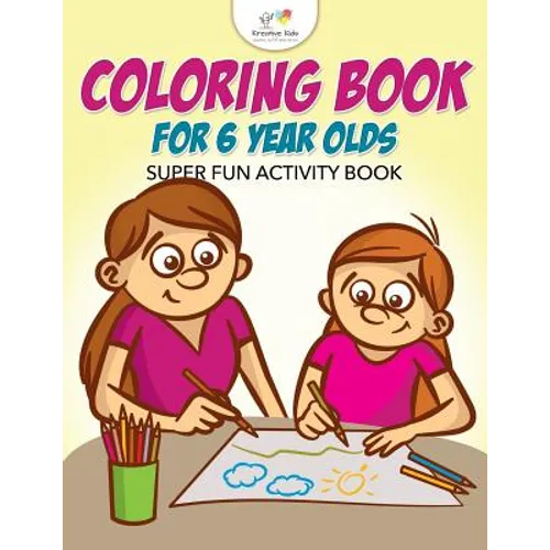 Coloring Book For 6 Year Olds Super Fun Activity Book