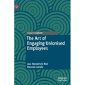 The Art of Engaging Unionised Employees