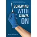 Screwing with gloves on