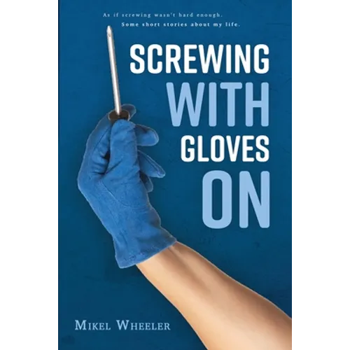 Screwing with gloves on