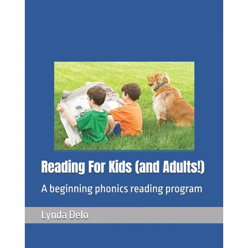Reading For Kids (and Adults!): A beginning phonics reading program