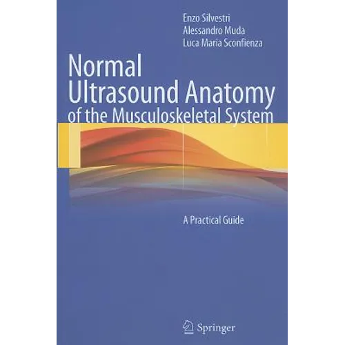 Normal Ultrasound Anatomy of the Musculoskeletal System: A Practical Guide