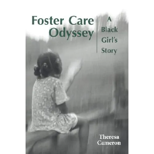 Foster Care Odyssey: A Black Girl's Story