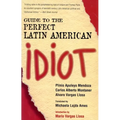 Guide to the Perfect Latin American Idiot