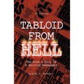 Tabloid from Hell: (2nd Edition): The Rise
