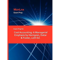 Exam Prep for Cost Accounting: A Managerial Emphasis by Horngren, Datar & Foster, 12th Ed.