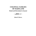 Colonial Families of Maryland: Bound and Determined to Succeed