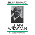 Chaim Weizmann: The Making of a Statesman