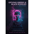 Options Greeks and Black-Scholes with Python: A Complete Guide to Algorithmic Options Trading