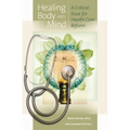 Healing Body and Mind: A Critical Issue for Health Care Reform