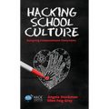 Hacking School Culture: Designing Compassionate Classrooms