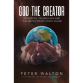 God The Creator Of Science, Technology And The U.S. Coast Guard