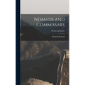 Nomads and Commissars; Mongolia Revisited