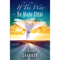 If The Way Be Made Clear