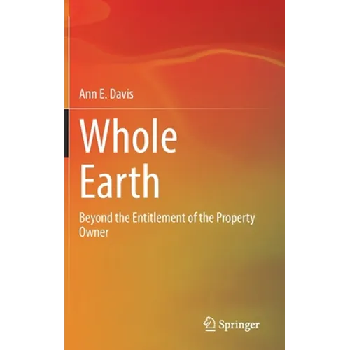 Whole Earth: Beyond the Entitlement of the Property Owner