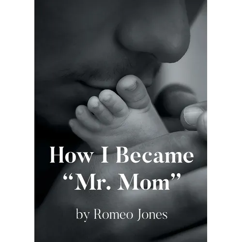 How I Became "Mr. Mom"