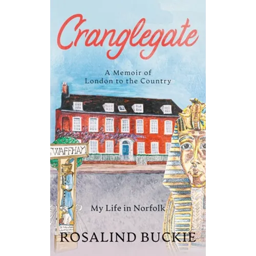 Cranglegate: A Memoir of London to the Country
