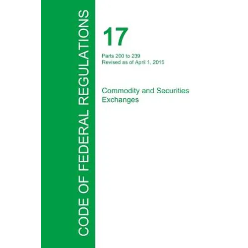 Code of Federal Regulations Title 17, Volume 3, April 1, 2015