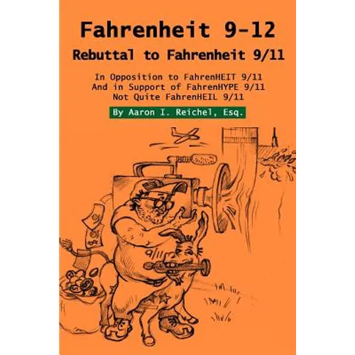 Fahrenheit 9-12: Rebuttal to Fahrenheit 9/11